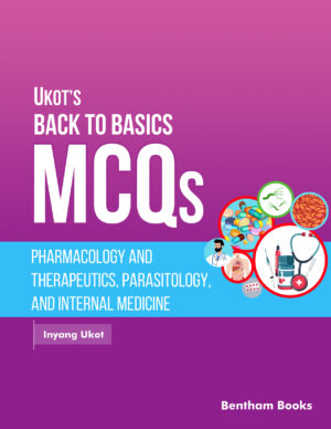 ukot’s back to basics mcqs: pharmacology and therapeutics, parasitology, and internal medicine (volume 2)